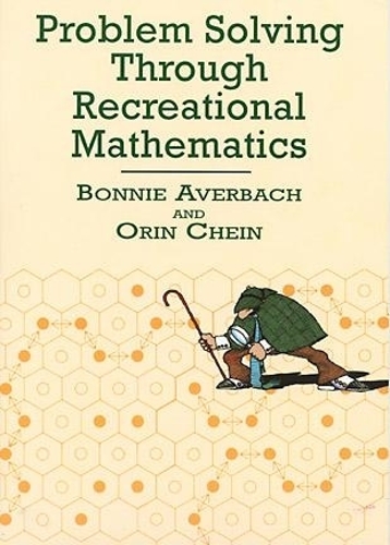 [object Object] «Problem Solving Through Recreational Mathematics», авторів Бонні Авербах, В.К. Рохатгі - фото №1