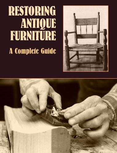 Паперова книга «Restoring Antique Furniture: A Complete Guide», автор Річард А. Лайонс - фото №1