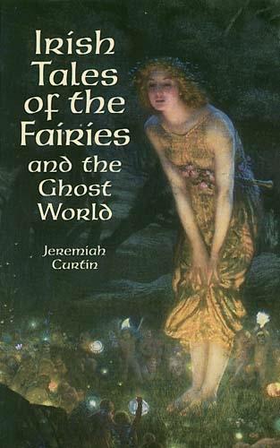 Паперова книга «Irish Tales of the Fairies and the Ghost World», автор Джеремайя Кертін - фото №1
