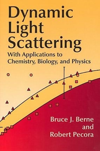 Бумажная книга «Dynamic Light Scattering: With Applications to Chemistry, Biology, and Physics», автор Брюс Дж. Берн - фото №1