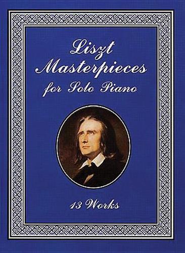 Бумажная книга «Masterpieces For Solo Piano: 13 Works», автор Ференц Лист - фото №1