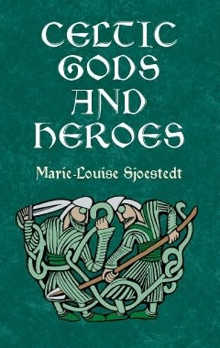 Паперова книга «Celtic Gods and Heroes», авторів Марі-Луїза Сьостедт, Том Тірні - фото №1