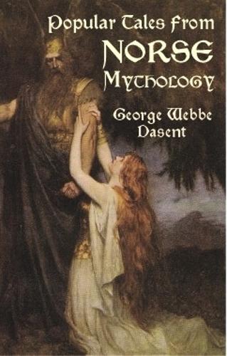 Бумажная книга «Popular Tales from Norse Mythology», автор Джордж Веббе Дасент - фото №1