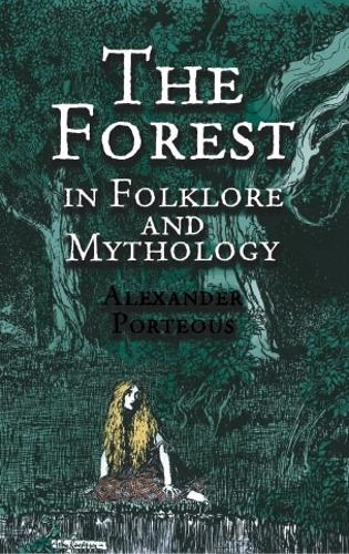 Паперова книга «The Forest in Folklore and Mythology», автор Александр Портеус - фото №1