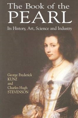 Бумажная книга «The Book of the Pearl: its History, Art, Science and Industry», автор Джордж Фредерик Кунц - фото №1