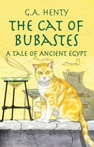 Паперова книга «The Cat of Bubastes: A Tale of Ancient Egypt», автор Г. А. Хенті - фото №1