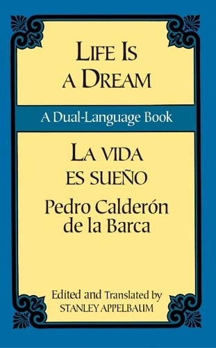 Паперова книга «La Vida Es Sueno/Life is a Dream», авторів Педро Кальдерон де ла Барка, Стенлі Аппельбаум, Ясумаса Фудзіта - фото №1