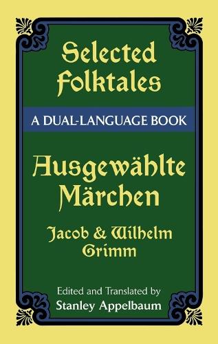 Бумажная книга «Selected Folktales/AusgewäHlte MäRchen: A Dual-Language Book», автор Братья Гримм - фото №1