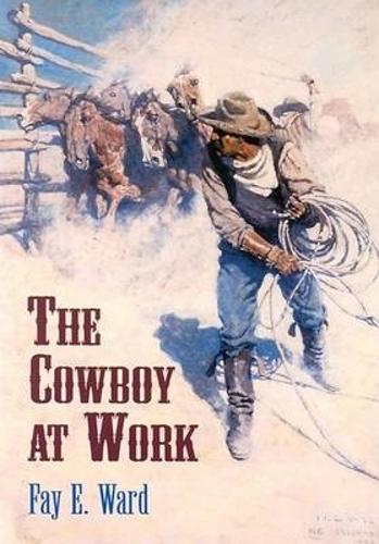 Бумажная книга «The Cowboy at Work», автор Фэй Э. Уорд - фото №1