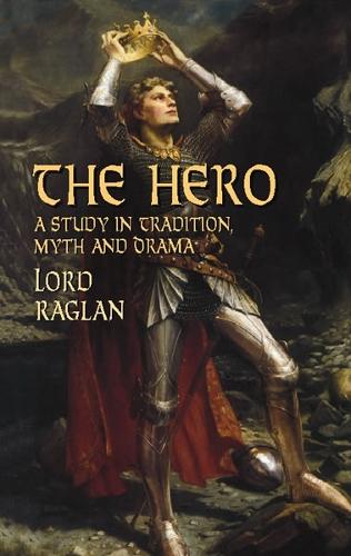 Паперова книга «The Hero: A Study in Tradition, Myth and Drama», авторів Блісс Перрі, Фітцрой Річард Сомерсет Реглан - фото №1