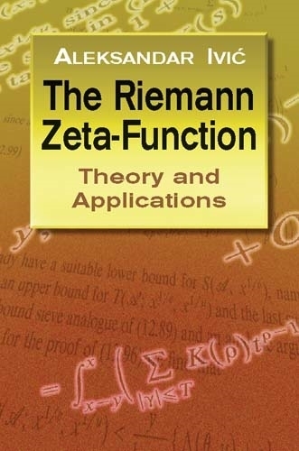 Бумажная книга «The Riemann Zeta-Function: Theory a: Theory and Applications», автор Александр Ивич - фото №1
