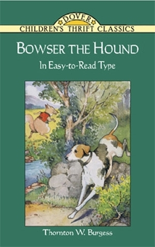 Бумажная книга «Bowser the Hound: The Classic Nineteenth Century Interpretation», автор Торнтон У. Берджесс - фото №1