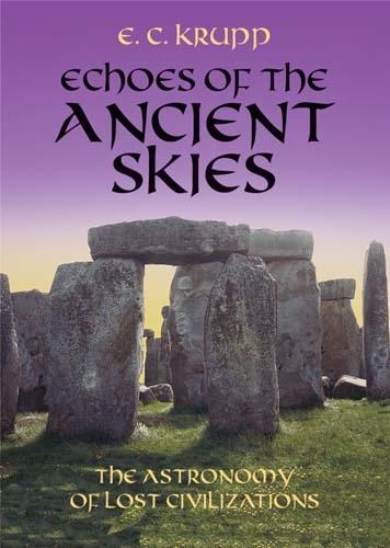 Паперова книга «Echoes of the Ancient Skies: The Astronomy of Lost Civilizations», авторів Ентоні М. Людовічі, Е. К. Крупп - фото №1