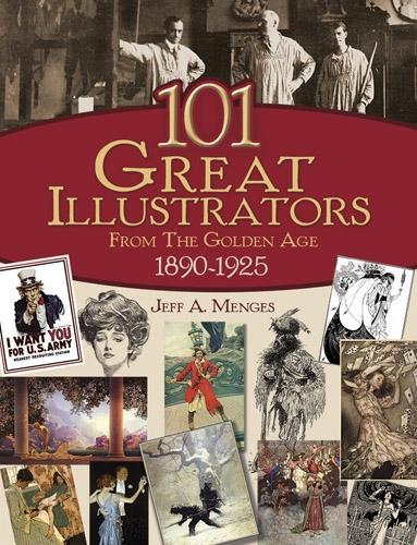 Бумажная книга «101 Great Illustrators from the Golden Age, 1890-1925», автор Джефф А. Менгес - фото №1
