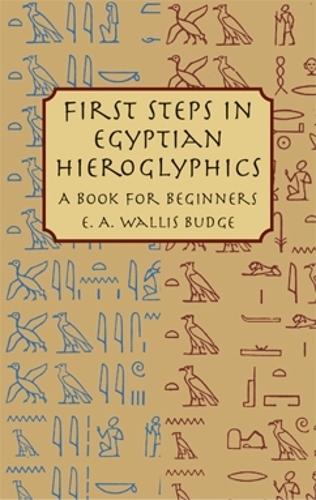 [object Object] «First Steps in Egyptian: A Book for Beginners», авторов Флорес, Э. А. Уоллис Бадж - фото №1