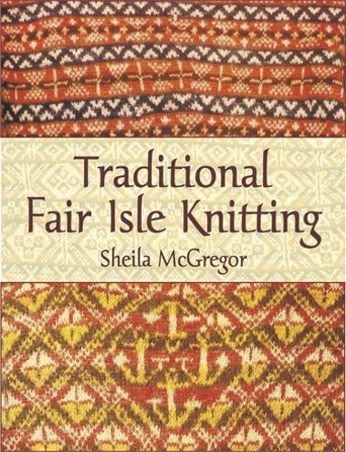Бумажная книга «Traditional Fair Isle Knitting», автор Шейла МакГрегор - фото №1