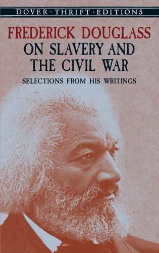 Бумажная книга «Frederick Douglass on Slavery and the Civil War: Selections from His Writings», автор Фредерик Дуглас - фото №1
