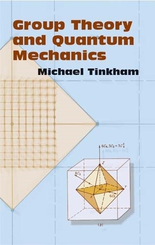 Бумажная книга «Group Theory and Quantum Mechanics», автор Майкл Тинкхэм - фото №1