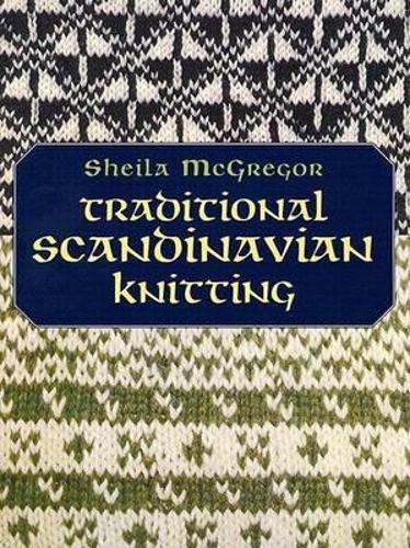 Паперова книга «Traditional Scandinavian Knitting», автор Шейла МакГрегор - фото №1