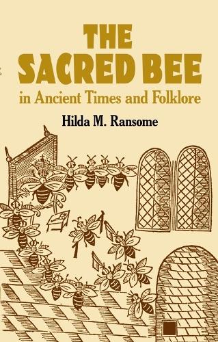 Паперова книга «The Sacred Bee in Ancient Times and Folklore», автор Хільда Ренсом - фото №1