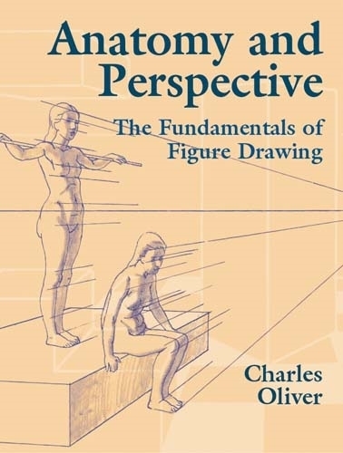 Бумажная книга «Anatomy and Perspective: The Fundamentals of Figure Drawing», автор Чарльз Оливер - фото №1