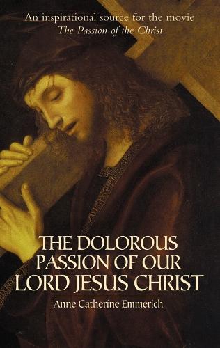 Бумажная книга «The Dolorous Passion of Our Lord Jesus Christ», автор Энн Эммерих - фото №1