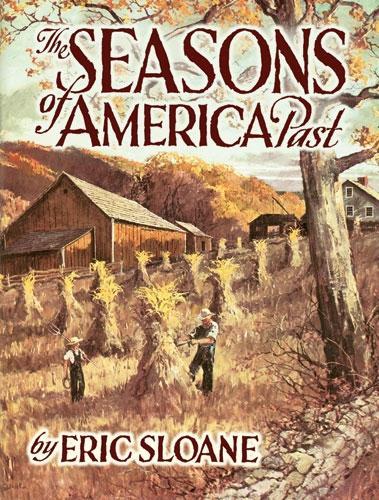 Паперова книга «The Seasons of America Past», авторів Ерік Слоан, Френк Дж. Светц - фото №1