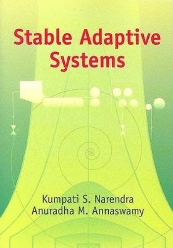 Бумажная книга «Stable Adaptive Systems», автор Кумпати С. Нарендра - фото №1