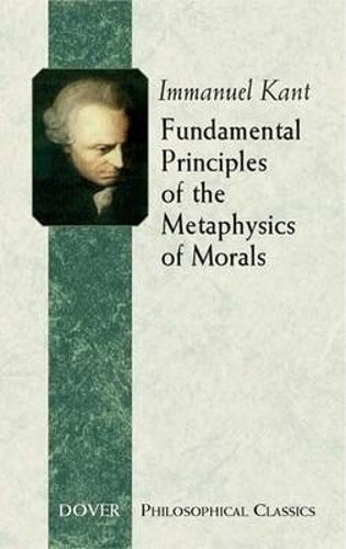 Бумажная книга «Fundamental Principles of the Metaphysics of Morals», автор Иммануил Кант - фото №1
