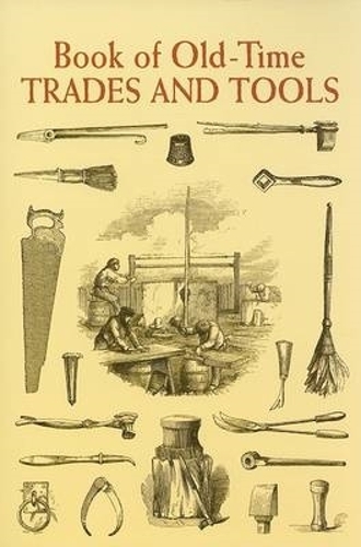 Бумажная книга «Book of Old-Time Trades and Tools», автор Аноним - фото №1