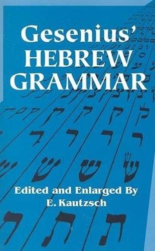 Бумажная книга «Gesenius' Hebrew Grammar», авторов А. Э. Коули, С М Барретт, Вильгельм Гезениус - фото №1