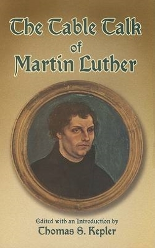Паперова книга «The Table Talk of Martin Luther», автор Вільям Гецлітт - фото №1