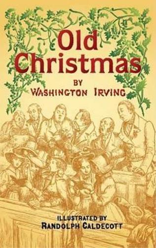 Бумажная книга «Old Christmas», автор Вашингтон Ирвинг - фото №1