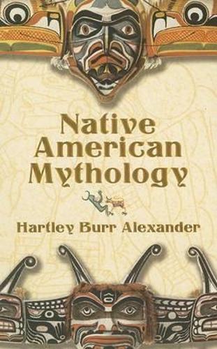 Бумажная книга «Native American Mythology», автор Хартли Берр Александр - фото №1