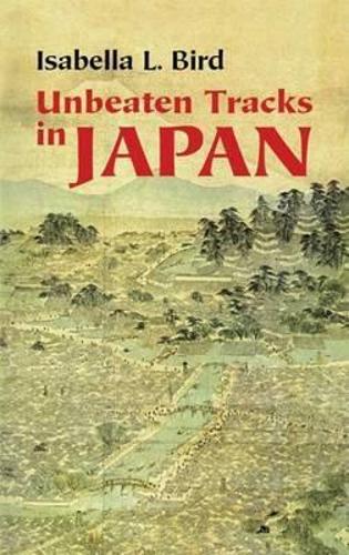 Бумажная книга «Unbeaten Tracks in Japan», автор Изабелла Люси Берд - фото №1