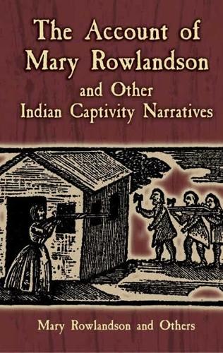 Бумажная книга «The Account of Mary Rowlandson and Other Indian Captivity Narratives», авторов Мэри Уайт Роулендсон, Пол Аврич - фото №1
