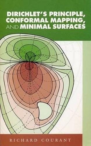 Бумажная книга «Dirichlet'S Principle, Conformal Mapping, and Minimal Surfaces», автор Ричард Курант - фото №1