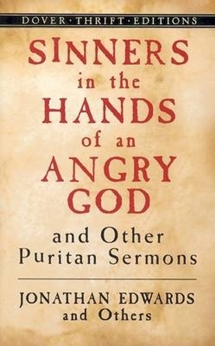 Бумажная книга «Sinners in the Hands of an Angry God and Other Puritan Sermons», автор Джонатан Эдвардс - фото №1