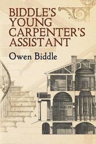 Паперова книга «Biddle'S Young Carpenter's Assistant», автор Оуен Біддл - фото №1
