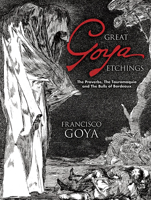Бумажная книга «Great Goya Etchings: The Proverbs, the Tauromaquia and the Bulls of Bordeaux», автор Франциско де Гойя - фото №1