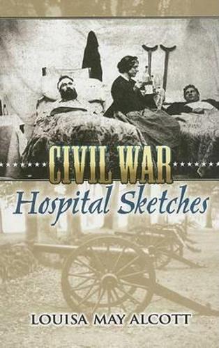Бумажная книга «Civil War Hospital Sketches», автор Луиза Мэй Олкотт - фото №1