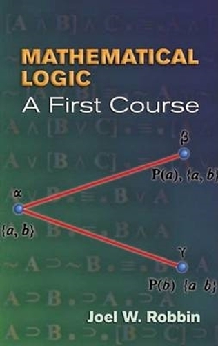 Бумажная книга «Mathematical Logic: A First Course», автор Джоэл В. Роббин - фото №1