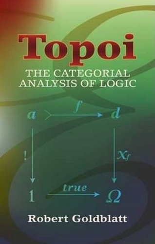 Паперова книга «Topoi: The Categorial Analysis of Logic», автор Роберт Голдблатт - фото №1