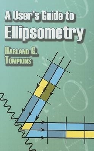 Бумажная книга «A User's Guide to Ellipsometry», авторов Харланд Г Томпкинс, Николас Пуссен - фото №1