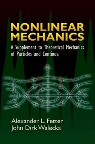 [object Object] «Nonlinear Mechanics: A Supplement to Theoretical Mechanics of Particles and Continua», автор Александр Л. Феттер - фото №1
