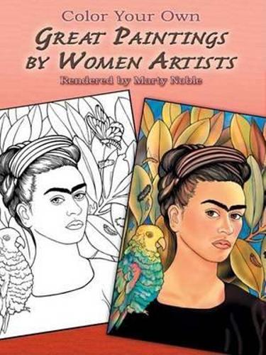 Бумажная книга «Color Your Own Great Paintings by Women Artists», автор Марти Нобл - фото №1