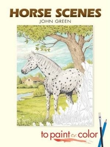 Бумажная книга «Horse Scenes to Paint or Color», автор Джон Грин - фото №1