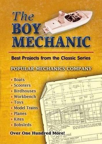 [object Object] «The Boy Mechanic: Best Projects from the Classic Series», автор Popular Mechanics Company - фото №1