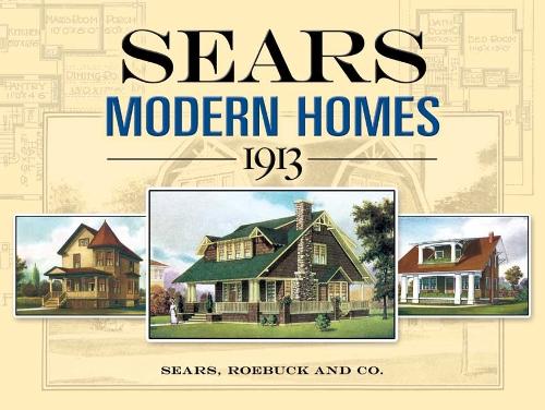 Бумажная книга «Sears Modern Homes, 1913», автор Sears, Roebuck and Co. - фото №1