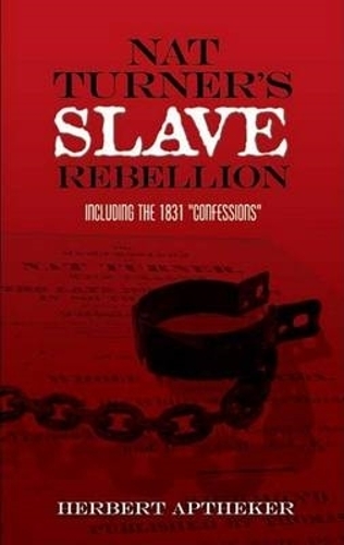 Паперова книга «Nat Turner's Slave Rebellion: Including the 1831 "Confessions"», автор Герберт Аптекер - фото №1